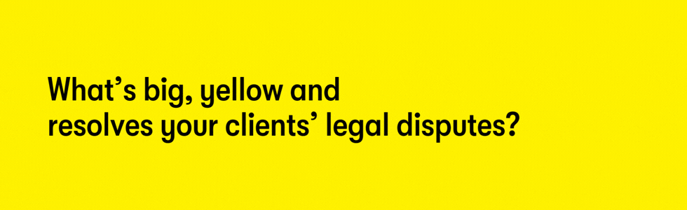 What's big, yellow and resolves your clients' legal disputes? That's ARAG. The world's leading legal protection provider.