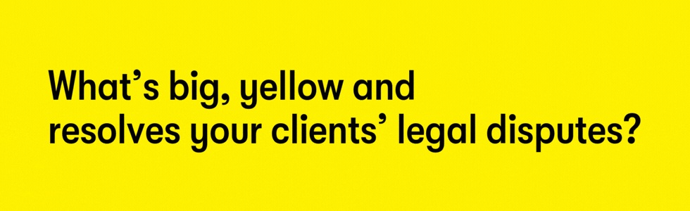 What's big, yellow and resolves your clients' legal disputes? That's ARAG. The world's leading legal protection provider.
