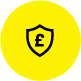 Cost Protection _2x Yellow Circle A yellow circle with a shield icon with a £ sign in